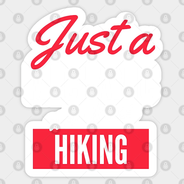 Just A Mechanic Who Loves Hiking - Gift For Men, Women, Hiking Lover Sticker by Famgift